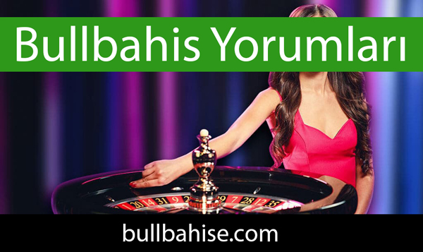 Bullbahis yorumları ile kalitesini ortaya koymaktadır.