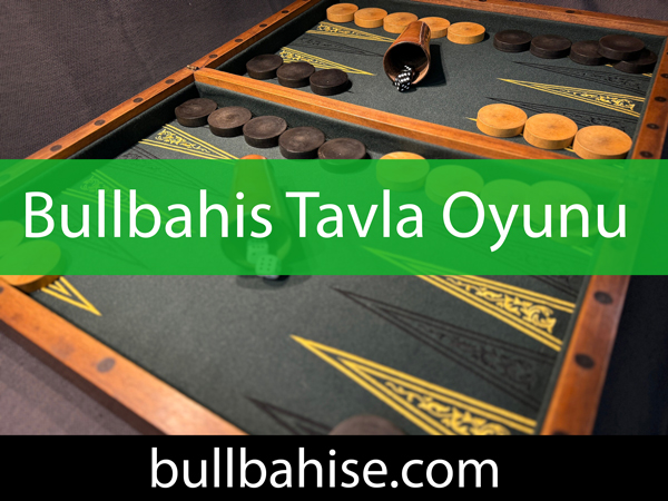 Bullbahis tavla oyunu ile oyuncularını sevindirmektedir.