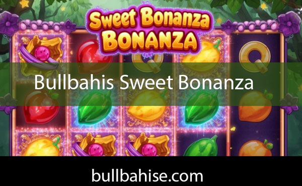 Bullbahis sweet bonanza oyununu sağlamca iletmektedir.